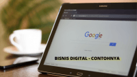 Mengenal Bisnis Digital dan Contohnya, Anda Harus Tahu