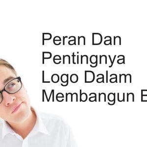 Peran dan Pentingnya Logo dalam Membangun Brand